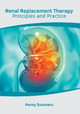 Renal Replacement Therapy: Principles and Practice by Penny Summers 9781639272761
