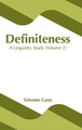 Definiteness: A Linguistic Study (Volume 2) by Sylvester Carey 9781639871537