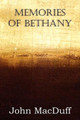 Memories of Bethany by John Macduff 9781612037592