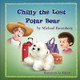 Chilly the Lost Polar Bear by Michael Rosenberg 9781612049656