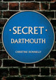 Secret Dartmouth by Christine Donnelly