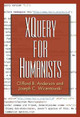 XQuery for Humanists by Clifford B. Anderson 9781623498290