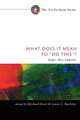 What Does It Mean to Do This? by Michael Root 9781625644169