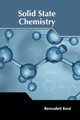 Solid State Chemistry by Bernadett Kent 9781639894901