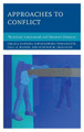Approaches to Conflict: Theoretical, Interpersonal, and Discursive Dynamics by Barbara Lewandowska-Tomaszczyk 9781498535458