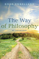 The Way of Philosophy: An Introduction by Assistant Professor Chad Engelland 9781498220965