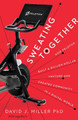 Sweating Together by David J Miller