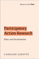 Participatory Action Research: Ethics and Decolonization by Associate Professor Caroline Lenette