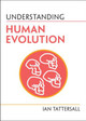 Understanding Human Evolution by Ian Tattersall