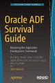 Oracle ADF Survival Guide: Mastering the Application Development Framework by Sten Vesterli 9781484228197