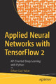 Applied Neural Networks with TensorFlow 2: PI Oriented Deep Learning with Python by Orhan Gazi Yalcin 9781484265123