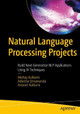 Natural Language Processing Projects: Build Next-Generation NLP Applications Using AI Techniques by Akshay Kulkarni 9781484273852