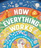 How Everything Works: From the Human Brain to the Solar System by DK