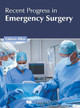 Recent Progress in Emergency Surgery by Gideon Allen 9781632426390