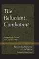 The Reluctant Combatant: Japan and the Second Sino-Japanese War by Kitamura Minoru 9780761863243