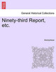 Ninety-Third Report, Etc. by Anonymous 9781241332051