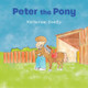 Peter the Pony by Katherine Goody