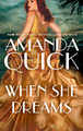 When She Dreams by . Amanda Quick