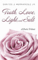 Truth, Love, Light, and Salt by Santos J Hernandez, Jr 9781666709414