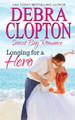 Longing for a Hero by Debra Clopton 9781646259533