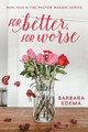 For Better, For Worse by Barbara Edema 9781683131977