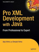 Pro XML Development with Java Technology by Ajay Vohra 9781590597064