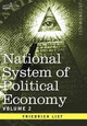 National System of Political Economy - Volume 2: The Theory by Friedrich List 9781596059535