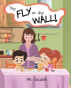 The Fly on the Wall by Mk Goldwin 9781638126829