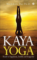 Kaya Yoga: Road to happiness, health and longevity by Nachiketa Das Ph D 9781642497021