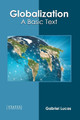 Globalization: A Basic Text by Gabriel Lucas 9781639892433