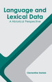 Language and Lexical Data: A Historical Perspective by Clementine Daniels 9781639893201