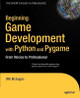 Beginning Game Development with Python and Pygame: From Novice to Professional by Will McGugan 9781590598726