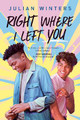 Right Where I Left You by Julian Winters