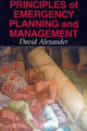 Principles of Emergency Planning and Management by David Alexander
