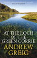At the Loch of the Green Corrie by Andrew Greig