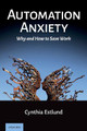 Automation Anxiety: Why and How to Save Work by Cynthia Estlund