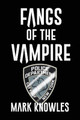 Fangs of the Vampire by Mark Knowles 9781648040092