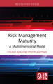 Risk Management Maturity: A Multidimensional Model by Sylwia Bąk 9781032362380