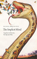 The Implicit Mind: Cognitive Architecture, the Self, and Ethics by Michael Brownstein
