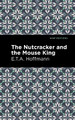 The Nutcracker and the Mouse King by E.T.A. Hoffman 9781513291635