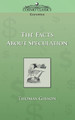 The Facts about Speculation by Thomas Gibson 9781596051249