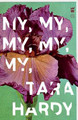 My, My, My, My, My by Tara Hardy 9781938912641