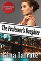 The Professor's Daughter by Gina Iafrate 9781777074951