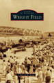 Wright Field by Kenneth M Keisel 9781531697549