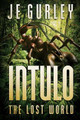 Intulo: The Lost World by Je Gurley 9781925342840