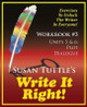 Write It Right Workbook #3: Plot, Dialogue by Susan Tuttle 9781941465042