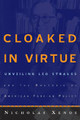 Cloaked in Virtue: Unveiling Leo Strauss and the Rhetoric of American Foreign Policy by Nicholas Xenos