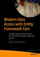 Modern Data Access with Entity Framework Core: Database Programming Techniques for .NET, .NET Core, UWP, and Xamarin with C# by Holger Schwichtenberg 9781484235515