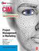CIM Coursebook: Project Management in Marketing Elwyn Cox 9781856177153