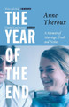 The Year of the End: A Memoir of Marriage, Truth and Fiction by Anne Theroux